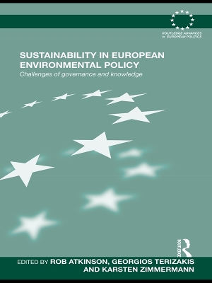 Sustainability in European Environmental Policy: Challenges of Governance and Knowledge by Rob Atkinson
