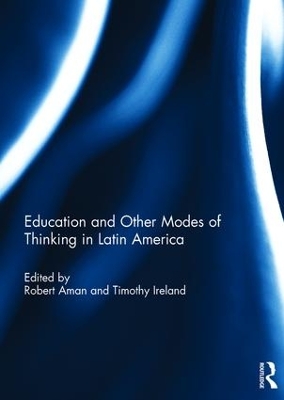 Education and Other Modes of Thinking in Latin America book