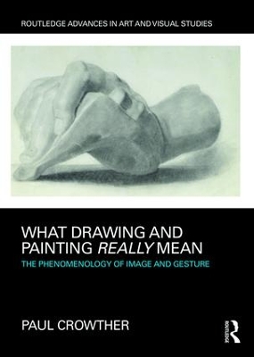 What Drawing and Painting Really Mean book