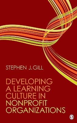 Developing a Learning Culture in Nonprofit Organizations by Stephen J. Gill