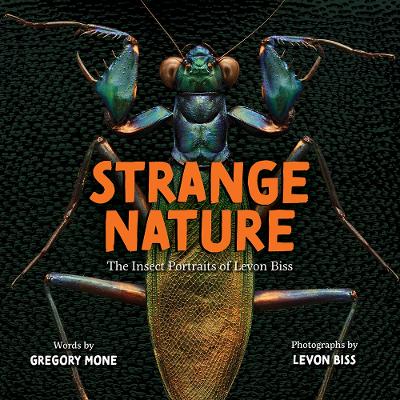 Strange Nature: The Insect Portraits of Levon Biss book