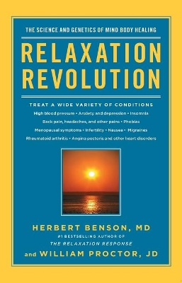 Relaxation Revolution: The Science and Genetics of Mind Body Healing book