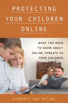 Protecting Your Children Online book