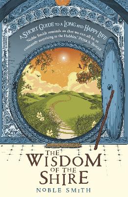 The Wisdom of the Shire by Noble Smith