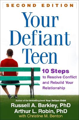 Your Defiant Teen, Second Edition by Russell A Barkley