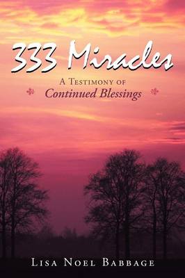 333 Miracles: A Testimony of Continued Blessings book
