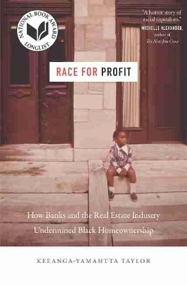 Race for Profit: How Banks and the Real Estate Industry Undermined Black Homeownership book