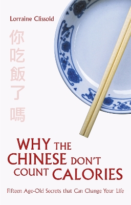 Why the Chinese Don't Count Calories book