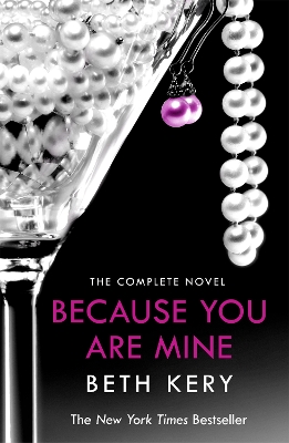 Because You Are Mine Complete Novel by Beth Kery