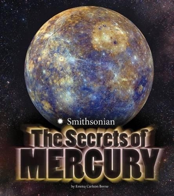 The Secrets of Mercury by Emma Carlson Berne