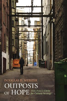 Outposts of Hope by Douglas D Webster