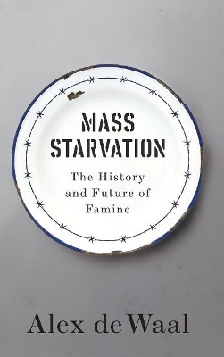 Mass Starvation by Alex de Waal