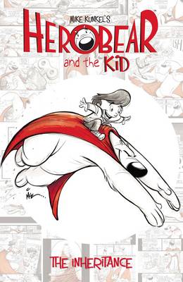 Herobear & the Kid Vol. 1 The Inheritance book