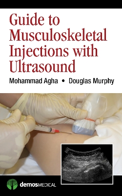 Guide to Musculoskeletal Injections with Ultrasound book