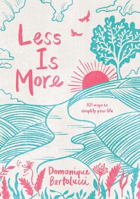 Less is More: 101 Ways to Simplify Your Life book