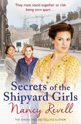 The Secrets of the Shipyard Girls by Nancy Revell