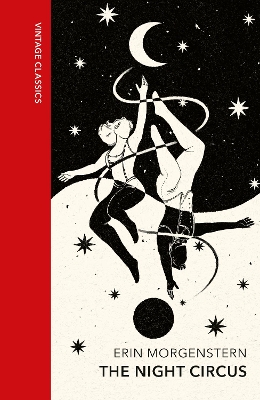 The The Night Circus: Vintage Quarterbound Classics by Erin Morgenstern