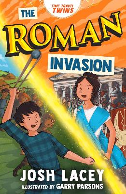Time Travel Twins: The Roman Invasion by Josh Lacey
