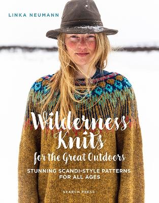 Wilderness Knits for the Great Outdoors: Stunning Scandi-Style Patterns for All Ages book