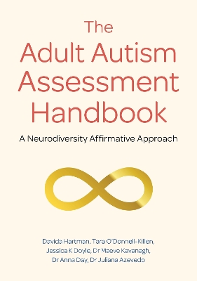 The Adult Autism Assessment Handbook: A Neurodiversity Affirmative Approach book