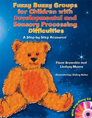 Fuzzy Buzzy Groups for Children with Developmental and Sensory Processing Difficulties book