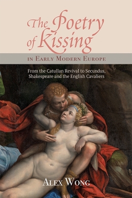 Poetry of Kissing in Early Modern Europe book