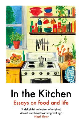 In The Kitchen: Essays on food and life book