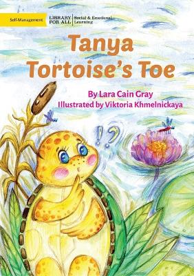 Tanya Tortoise's Toe book