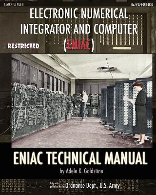 Electronic Numerical Integrator and Computer (ENIAC) ENIAC Technical Manual book