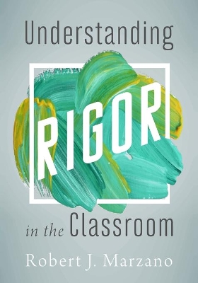 Understanding Rigor in the Classroom book