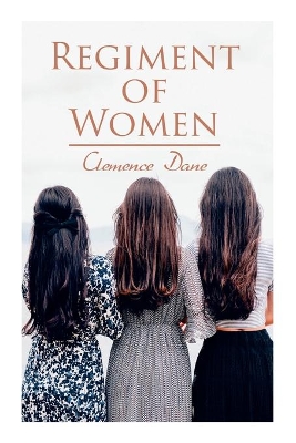 Regiment of Women: Lesbian Classic by Clemence Dane