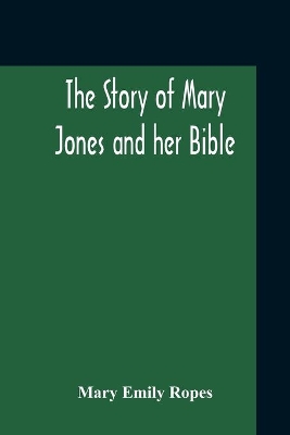 The Story Of Mary Jones And Her Bible book