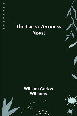 The Great American Novel by William Carlos Williams