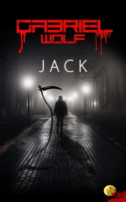 Jack: Kaszás-verzió by Gabriel Wolf