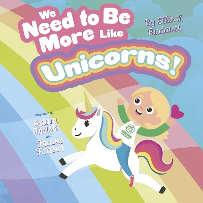 We Need to Be More Like Unicorns book
