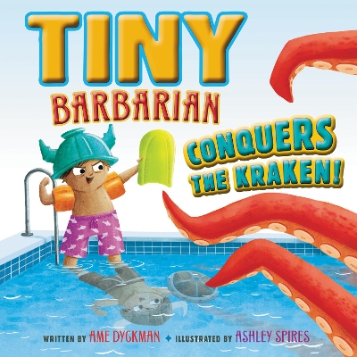 Tiny Barbarian Conquers the Kraken! by Ame Dyckman
