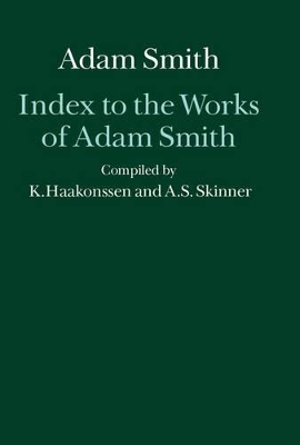 Index to the Works of Adam Smith by Andrew S Skinner