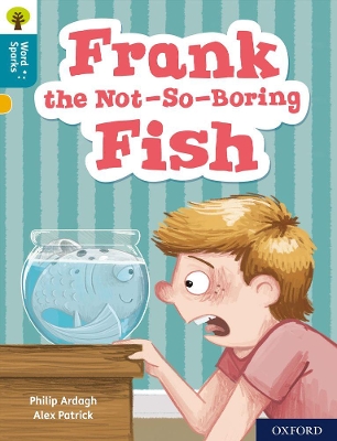 Oxford Reading Tree Word Sparks: Level 9: Frank the Not-So-Boring Fish book
