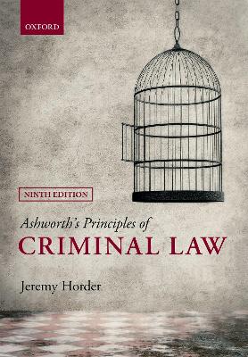 Ashworth's Principles of Criminal Law by Jeremy Horder