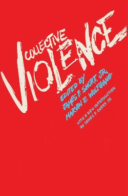 Collective Violence by James F., Jr. Short