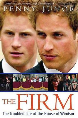 The Firm: The Troubled Life of the House of Windsor book