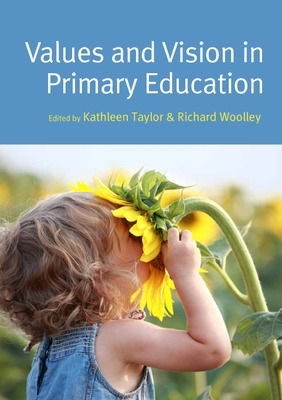 Values and Vision in Primary Education book