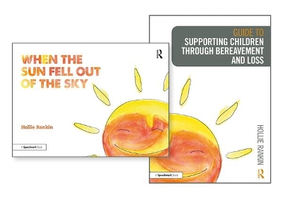 Supporting Children through Bereavement and Loss & When the Sun Fell Out of the Sky book