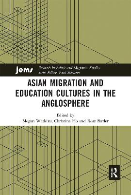 Asian Migration and Education Cultures in the Anglosphere by Megan Watkins