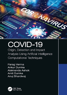 COVID-19: Origin, Detection and Impact Analysis Using Artificial Intelligence Computational Techniques book