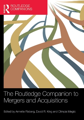 Routledge Companion to Mergers and Acquisitions by Annette Risberg