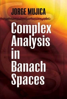 Complex Analysis in Banach Spaces book