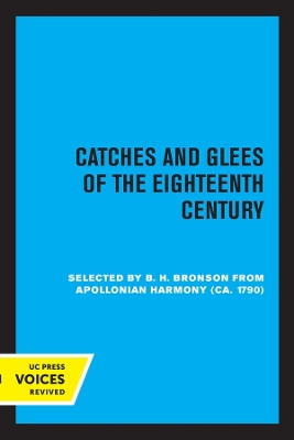 Catches and Glees of the Eighteenth Century: Selected from Appolonian Harmony (ca. 1790) book