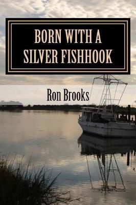 Born with a Silver Fishhook book