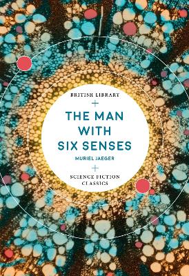 The The Man with Six Senses by Muriel Jaeger